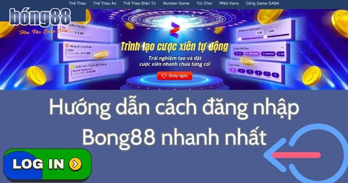 Đăng Nhập Bong88 - Bước Vào Nhà Cái Thể Thao Uy Tín Quy trình đăng nhập Bong88 cho tân thủ