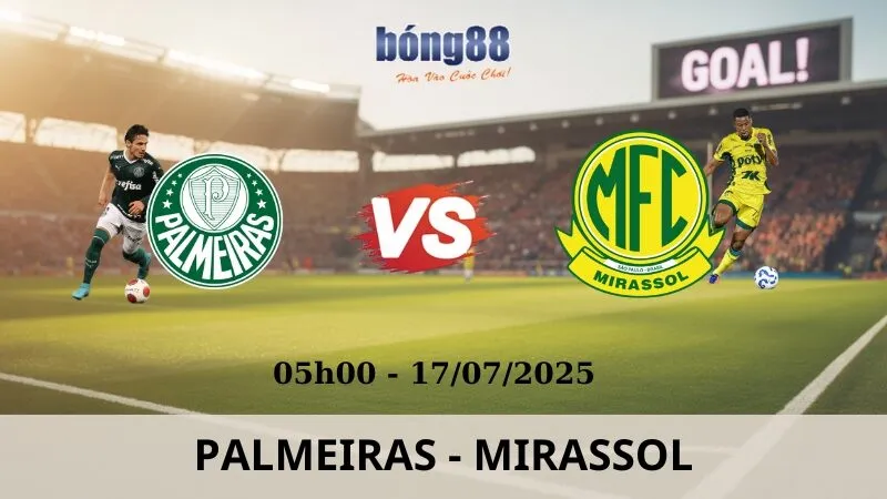 Nhận Định Bóng Đá - Palmeiras vs Mirassol 17/07/2025