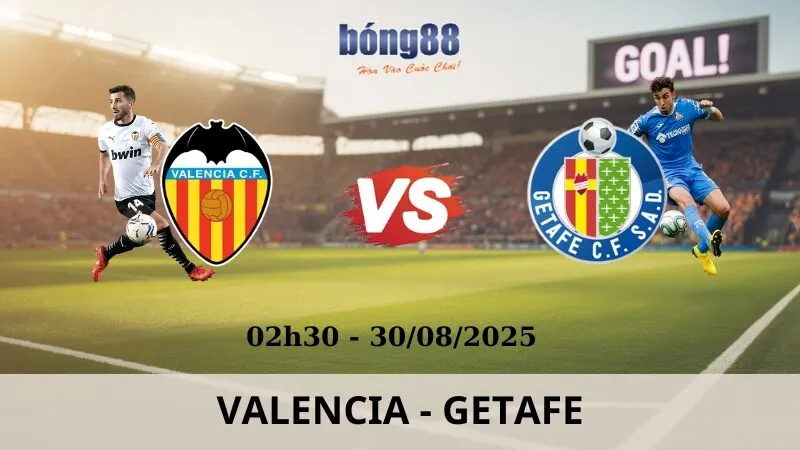 Soi Kèo Bóng Đá - Valencia vs Getafe 30/08/2025