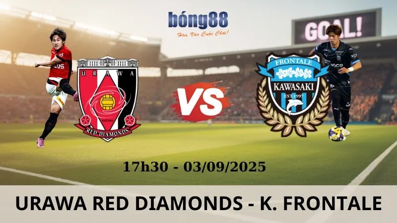 Soi Kèo Bóng Đá - Urawa Red Diamonds vs Kawasaki Frontale 03/09/2025